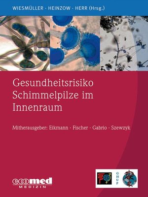 cover image of Gesundheitsrisiko Schimmelpilze im Innenraum
